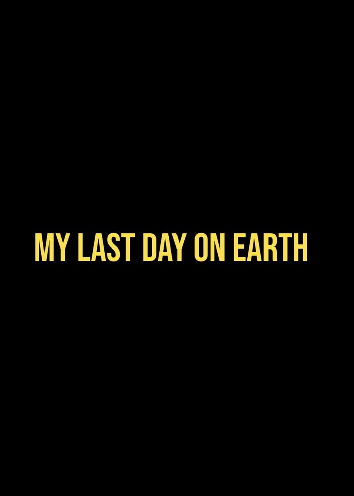 My Last Day on Earth — title card, a film by Pauliina Leskinen